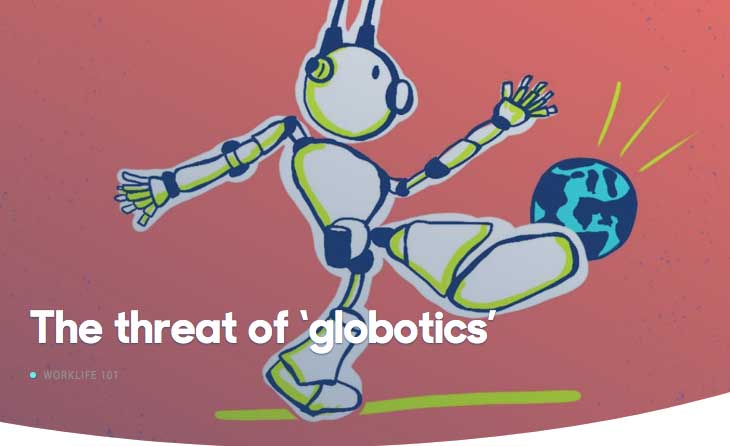  The threat of ‘globotics - Robotics To Replace Human Labour Globally 